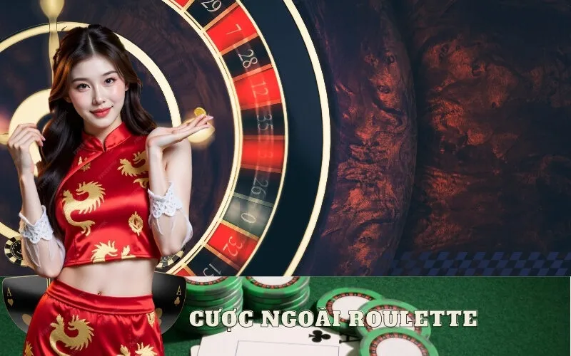 Các Loại Cược Ngoài Roulette (Outside Bets) Phổ Biến Nhất