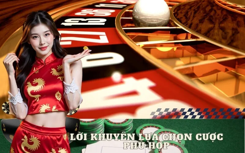Lời Khuyên Lựa Chọn Cược Phù Hợp