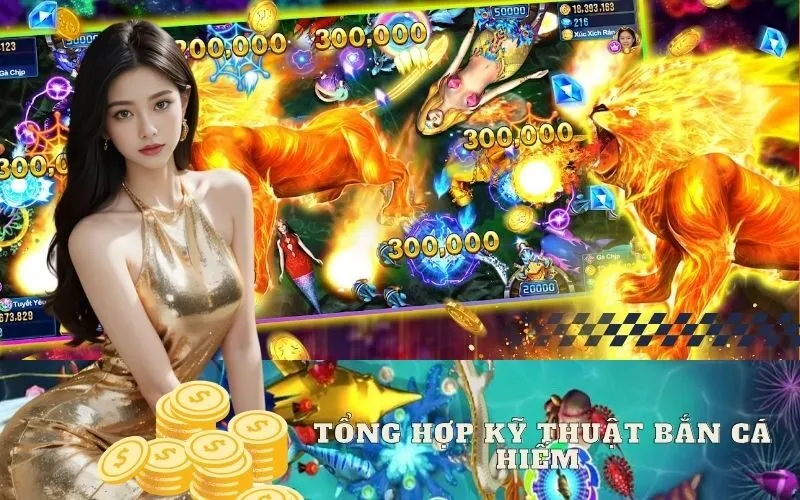 Tổng Hợp Kỹ Thuật Bắn Cá Hiếm 