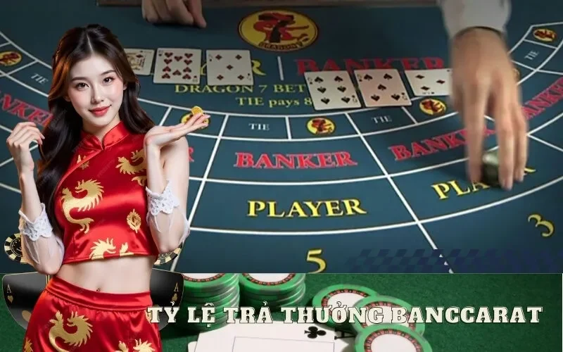 Tỷ Lệ Trả Thưởng baccarat Chi Tiết Cho Từng Cửa Cược